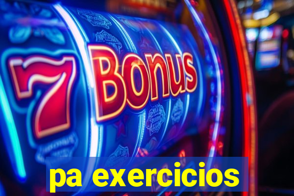 pa exercicios